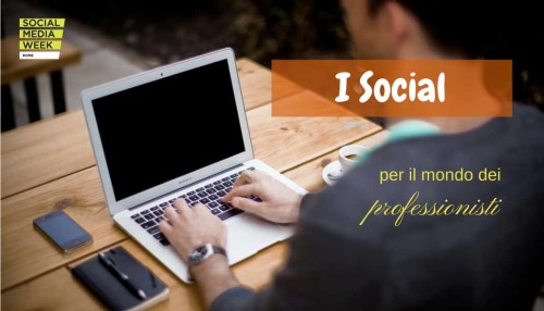 I Social per il mondo dei professionisti #SMWRME - SocialWebMax