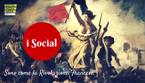 I Social sono come la Rivoluzione Francese - SocialWebMax