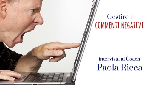 Gestire i commenti negativi - intervista al coach Paola Ricca - SocialWebMax